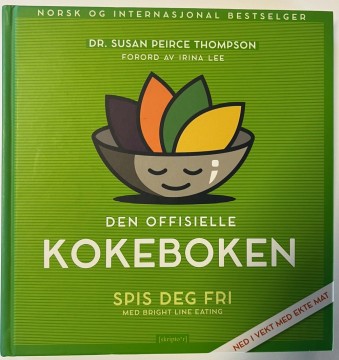Den offisielle kokeboken - spis deg fri (Dr. Susan Pierce Thompson)