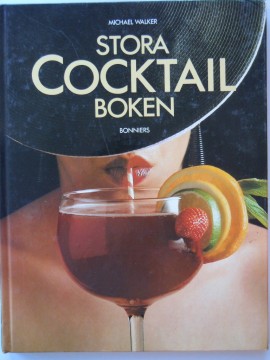 Stora Cocktailboken (Michael Walker)