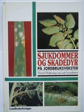 Sjukdommer og skadedyr på jordbruksvekster (Trond Hofsvang og Leif Sundheim)