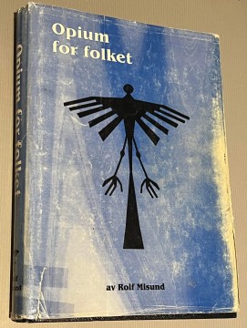 Opium for folket / SIGNERT (Rolf Mislund)