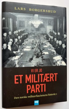 Vi er jo et militært parti (Lars Borgersrud)