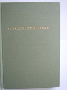 Det gror etter plogen (Egil Myhre)