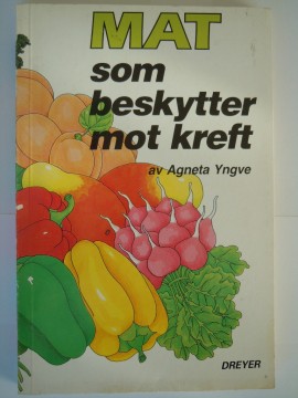 Mat som beskytter mot kreft (Agneta Yngve)