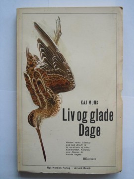 Liv og glade Dage (Kaj Munk)