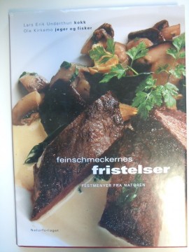 Feinschmeckernes fristelser (Lars Erik Underthun og Ole Kirkemo)