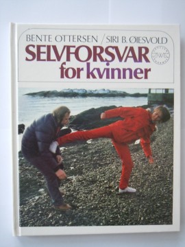 Selvforsvar for kvinner (Bente Ottersen/Siri B Øiesvold)