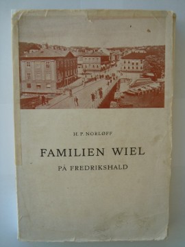 Familien Wiel på Fredrikshald (H P Norløff)