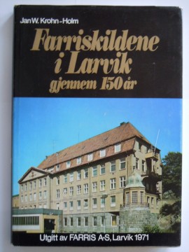 Farriskildene i Larvik gjennem 150 år (Jan W Krohn-Holm)