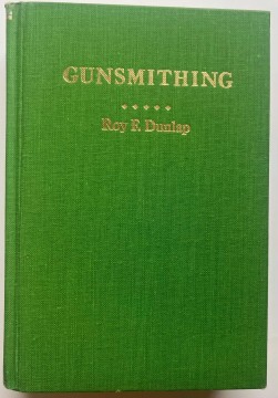 Gunsmithing (Roy F. Dunlap)