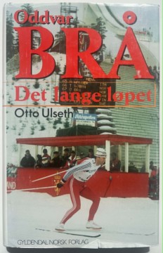 Oddvar Brå - det lange løpet (Otto Ulseth)