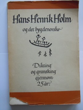 Dikting og gransking gjennom 25 år (Hans Henrik Holm)