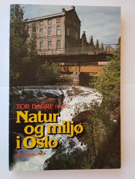 Natur og miljø i Oslo (Tor Dagre red)