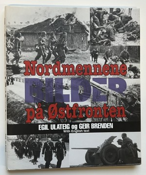 Nordmennene på Østfronten (Egil Ulateig & Geir Brenden)