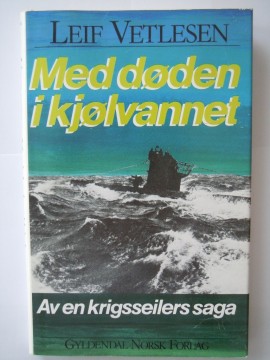 Med døden i kjølevannet (Leif Vetlesen)