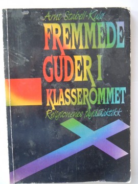 Fremmede Guder i klasserommet (Arnt Stabell-Kulø)
