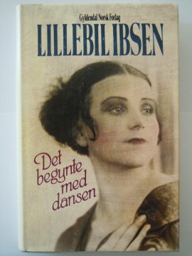 Det begynte med dansen (Lillebil Ibsen)