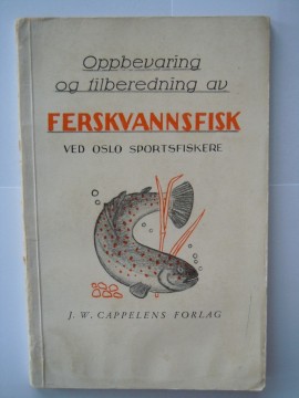 Oppbevaring og tilberedning av Ferskvannsfisk (Oslo sportsfiskere)