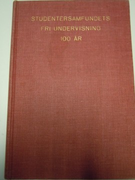 Studentersamfundets fri undervisning 100 år