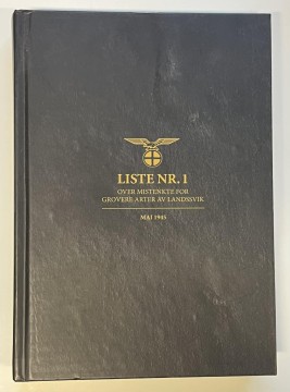 Liste nr. 1 - over mistenkte for grovere arter av landssvik (Finn Jørgen Solberg red.)