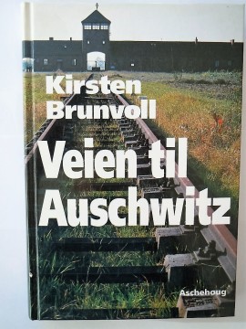 Veien til Auschwitz (Kirsten Brunvoll)