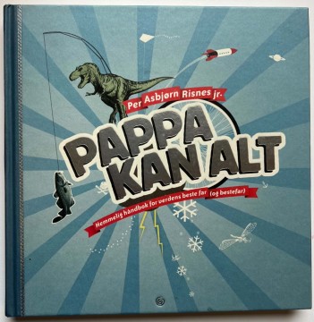 Pappa kan alt - hemmelig håndbok for verdens beste far og bestefar (Per Asbjørn Risnes jr)
