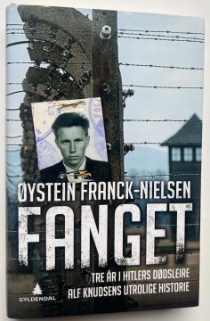 Fanget - tre år i hitlers dødsleire (Øystein Franck-Nielsen)