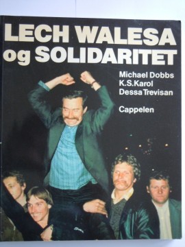 Lech Walesa og Solidaritet (Michael Dobbs m fl)