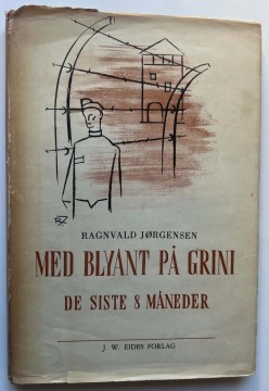 Med blyant på grini - de siste 8 måneder (Ragnvald Jørgensen)