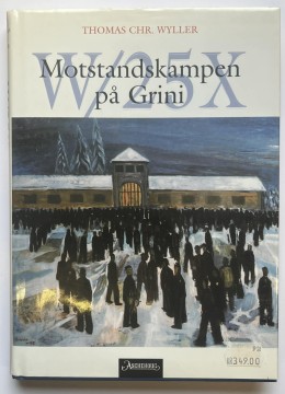Motstandskampen på Grini (Thomas Chr. Wyller)