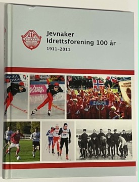 Jevnaker Idrettsforening 100 år (Per Otto Brørby m.fl)