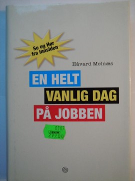 En vanlig dag på jobben (Håvard Melnæs)