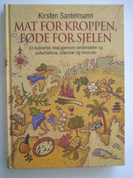 Mat for kroppen, føde for sjelen (Kirsten Santemann)