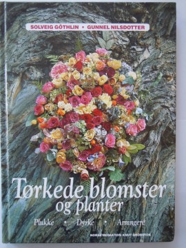 Tørkede blomster og planter (Solveig Göthlin m fl)