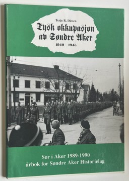 Tysk okkupasjon av Søndre Aker (Terje R. Diesen)