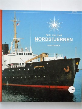 Siste reis med Nordstjernen (Helge Lyngmoe)