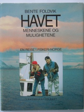 Havet Menneskene og mulighetene (Bente Foldvik)