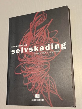 Selvskading / En praktisk tilnærming (Svein Øverland)