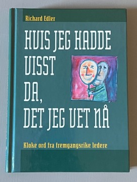 Hvis jeg hadde visst da, det jeg vet nå (Richard Edler)