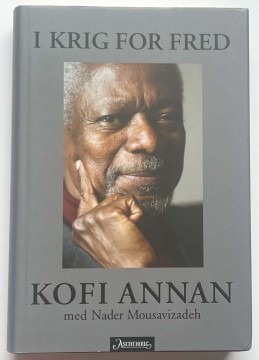 I krig for fred (Kofi Annan og Nader Mousavizadeh)