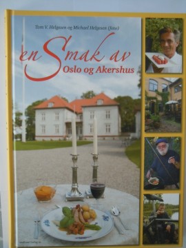 en Smak av Oslo og Akershus (Tom V Helgesen m fl)