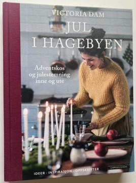 Jul i hagebyen - adventskos og julestemning inne og ute (Victoria Dam)