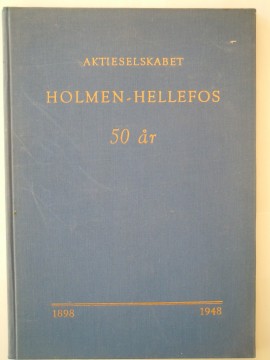 Aktieselskabet Holmen - Hellefos 50 år