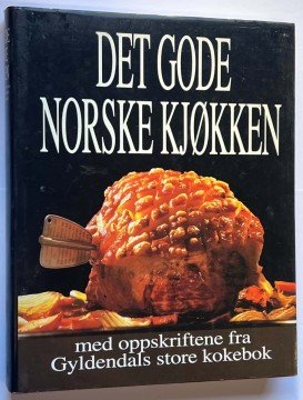 Det gode norske kjøkken (Ingrid Espelid Hovig red)
