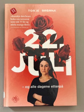22 Juli og alle dagene etterpå (Tonje Brenna)