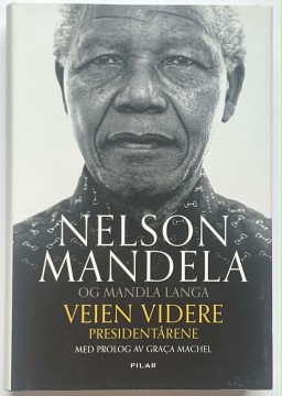 Veien videre - presidentårene (Nelson Mandela og Mandla Langa)