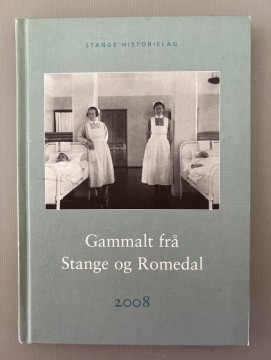 Gammalt frå Stange og Romedal 2008 (Egil M. Kristiansen m fl.)