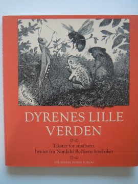 Dyrenes lille verden (Christian Nordahl Rolfsen red m fl)