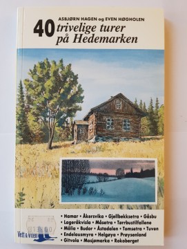 40 trivelige turer på Hedemarken (Asbjørn Hagen m fl)
