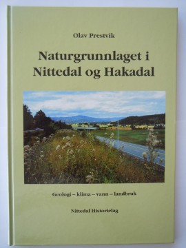 Naturgrunnlaget i Nittedal og Hakadal (Olav Prestvik)