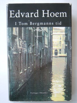 I Tom Bergmanns tid (Edvard Hoem)